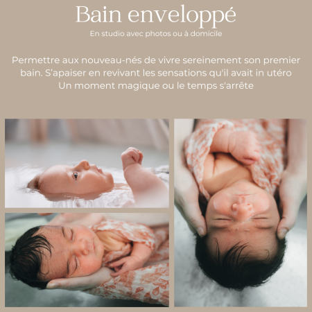 Bain enveloppé - Permettre aux nouveau-nés de vivre sereinement son premier bain, s'apaiser en revivant les sensations qu'il avait in utéro, un moment magique où le temps s'arrête